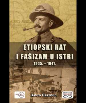 ETIOPSKI RAT I FAŠIZAM U ISTRI 1935. - 1941.